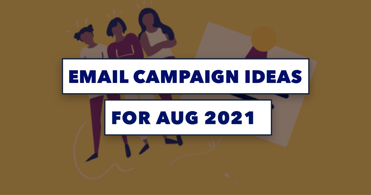 Email Marketing Campaign Ideas August 2024 Email Mastery